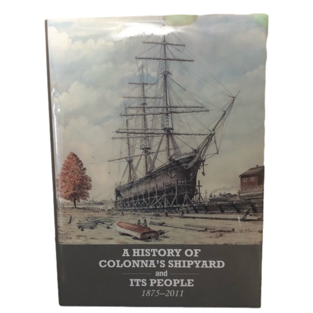 A History of Colonna’s Shipyard, Signed Copy